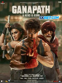 Ganapath (2023) Hindi Movie 480p 720p & 1080p [Hindi] CAMRip