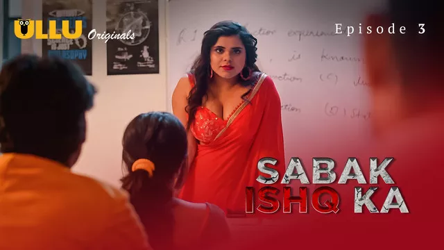 Sabak Ishq Ka Part 01 (2023) Hindi Ullu Web Series 480p 720p & 1080p [Hindi] HDRip | Full Series – Khatrimaza Official Website