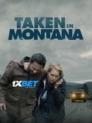 Taken in Montana 2023 Hindi Dubbed (Voice Over) WEBRip 720p HD Hindi-Subs | 1XBET