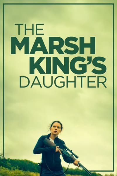 The Marsh King’s Daughter 2023 Hindi Dual Audio HDRip 1080p – 720p – 480p
